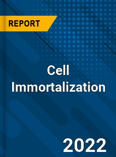 Cell Immortalization Market