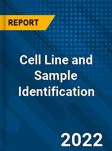 Cell Line and Sample Identification Market