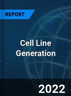 Cell Line Generation Market