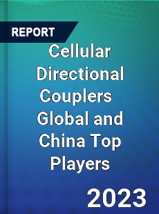 Cellular Directional Couplers Global and China Top Players Market