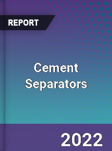 Cement Separators Market