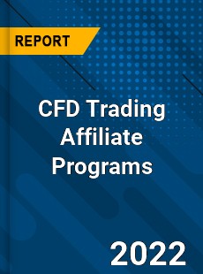 CFD Trading Affiliate Programs Market