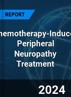 Chemotherapy Induced Peripheral Neuropathy Treatment Market