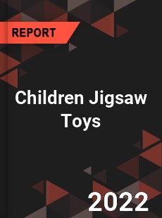 Children Jigsaw Toys Market