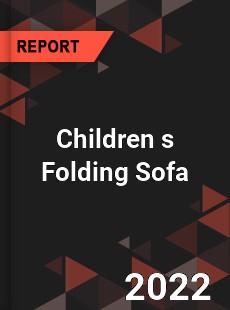 Children s Folding Sofa Market