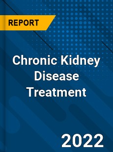 Chronic Kidney Disease Treatment Market