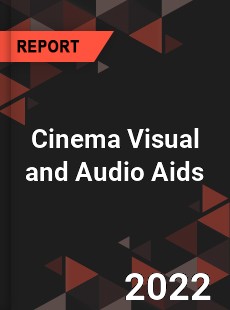 Cinema Visual and Audio Aids Market