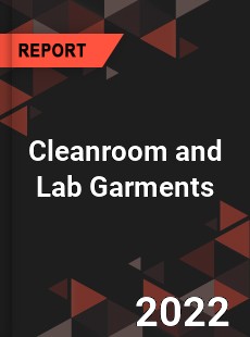 Cleanroom and Lab Garments Market