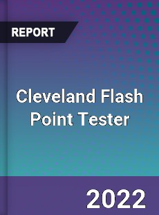 Cleveland Flash Point Tester Market