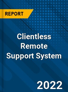 Clientless Remote Support System Market