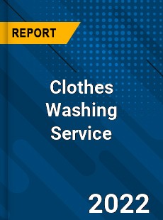 Clothes Washing Service Market