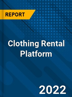 Clothing Rental Platform Market