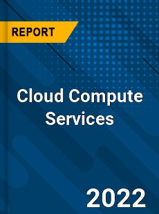 Cloud Compute Services Market