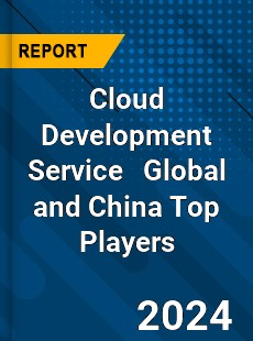 Cloud Development Service Global and China Top Players Market