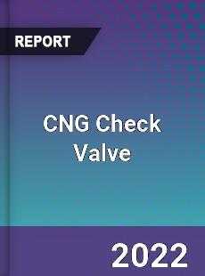 CNG Check Valve Market