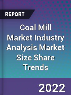 Coal Mill Market Industry Analysis Market Size Share Trends