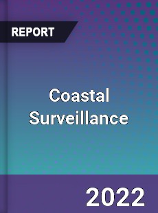 Coastal Surveillance Market