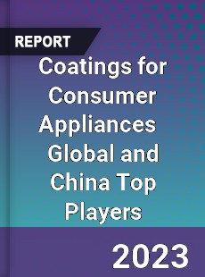 Coatings for Consumer Appliances Global and China Top Players Market