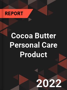 Cocoa Butter Personal Care Product Market