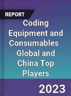 Coding Equipment and Consumables Global and China Top Players Market