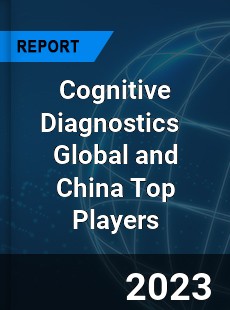 Cognitive Diagnostics Global and China Top Players Market