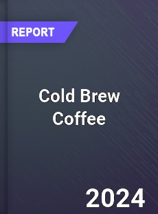 Cold Brew Coffee Market