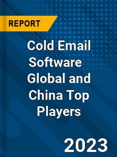 Cold Email Software Global and China Top Players Market