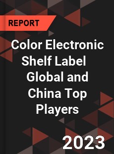 Color Electronic Shelf Label Global and China Top Players Market