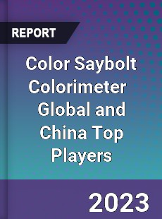 Color Saybolt Colorimeter Global and China Top Players Market