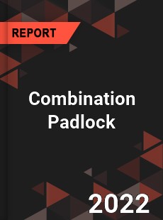 Combination Padlock Market