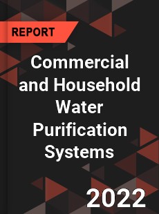 Commercial and Household Water Purification Systems Market