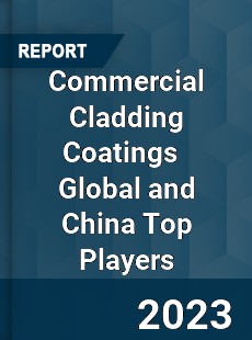 Commercial Cladding Coatings Global and China Top Players Market