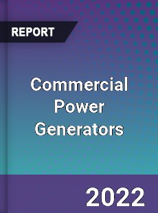 Commercial Power Generators Market