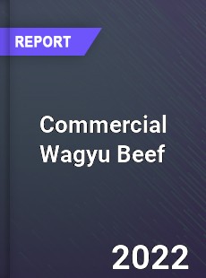 Commercial Wagyu Beef Market