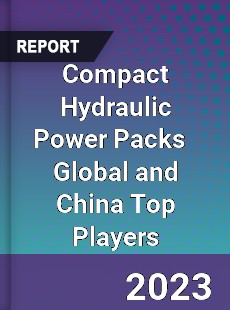 Compact Hydraulic Power Packs Global and China Top Players Market