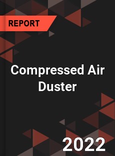 Compressed Air Duster Market