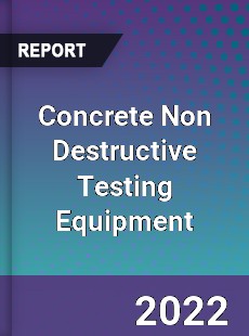 Concrete Non Destructive Testing Equipment Market