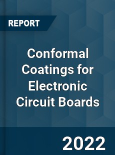 Conformal Coatings for Electronic Circuit Boards Market