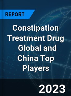 Constipation Treatment Drug Global and China Top Players Market