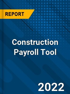 Construction Payroll Tool Market