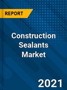 Construction Sealants Market