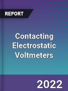 Contacting Electrostatic Voltmeters Market