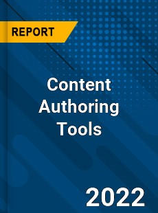 Content Authoring Tools Market