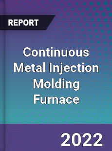 Continuous Metal Injection Molding Furnace Market