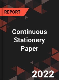 Continuous Stationery Paper Market