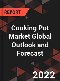 Cooking Pot Market Global Outlook and Forecast