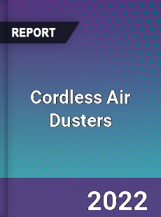 Cordless Air Dusters Market