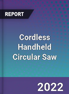 Cordless Handheld Circular Saw Market