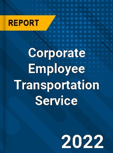 Corporate Employee Transportation Service Market