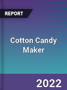 Cotton Candy Maker Market